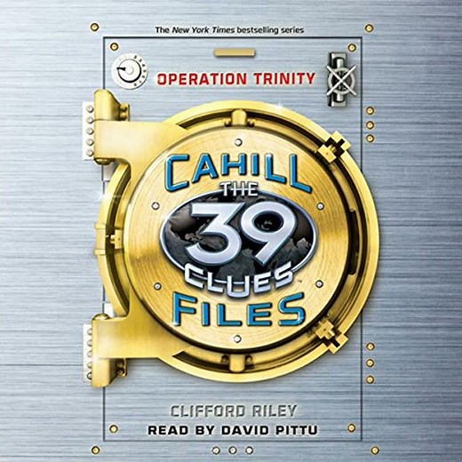Operation Trinity (The 39 Clues: The Cahill Files, Book 1) by Clifford Riley | Full Audiobook