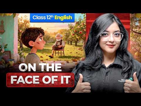 On The Face of It Class 12 One Shot | NCERT Class 12th English Full Chapter-5 Explanation
