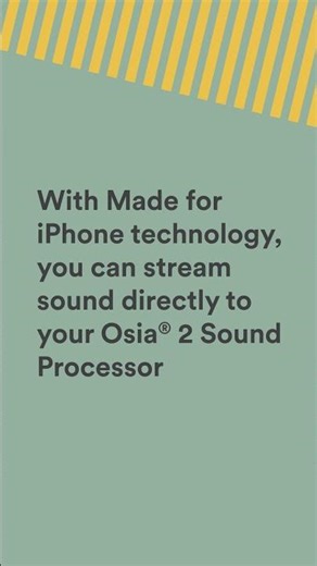 Osia® 2 Sound Processor - Connect directly to a smartphone!