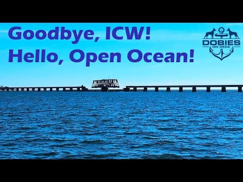 Goodbye, locks and bridges! Hello, open ocean!