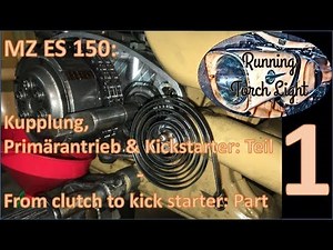MZ ES 150: Clutch disassembly and kick starter repair #1