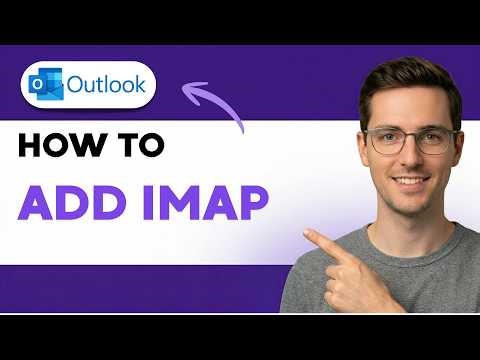 How to Add Imap Account to Outlook [2026 Full Guide]