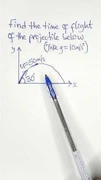 Physics: Projectile Motion || Learn Time of Flight with Each