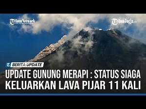MOUNT MERAPI UPDATE: Alert Status, Erupts Incandescent Lava 11 Times in 6 Hours