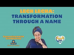 Lech Lecha: Transformation Through Your Name
