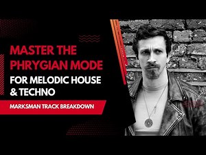 How to Use Phrygian Mode to Make Deep Melodic Techno (Afterlife Style)