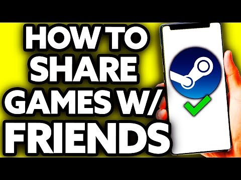 How To Share Steam Games With Friends 2025