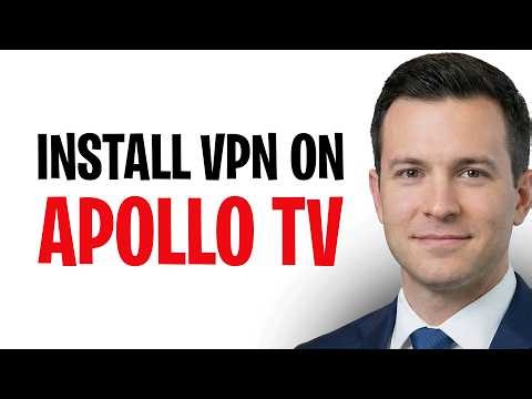How To Install A VPN On Apollo TV (Use A VPN On Your Apollo TV) ✅