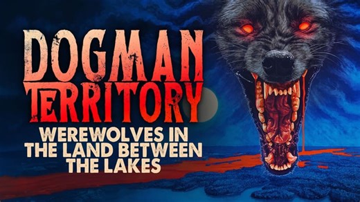 Dogman Territory: Werewolves in the Land Between the Lakes (2024)