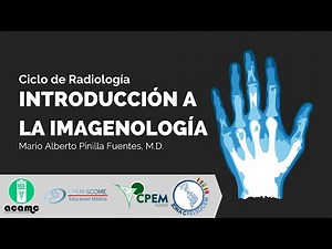 Ciclo de Radiología: introducción a la Imagenología