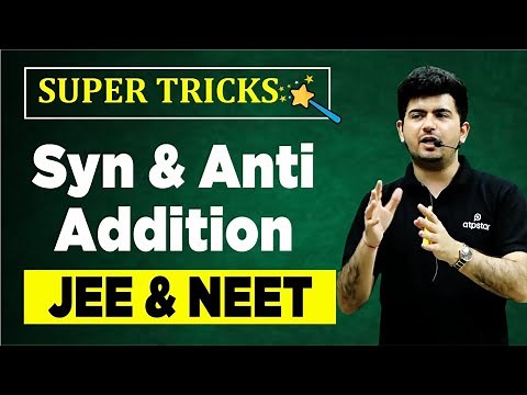 Super Tricks - Syn & anti addition | IIT JEE & NEET Organic | ATP STAR | Vineet Khatri