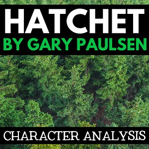 Hatchet Novel Study Activities -Character Analysis - Creative Classroom Core