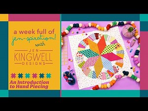 Hand Piecing with Jen Kingwell | A Week of Jen-spiration | Quilting Tutorial