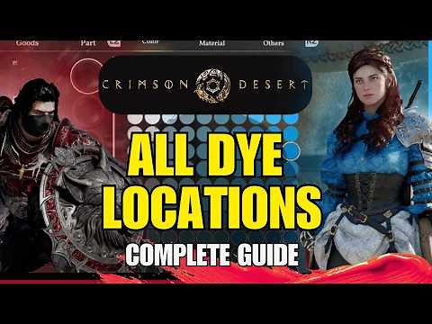 Crimson Desert ALL DYE LOCATIONS with map and dye guide TUTORIAL 1.0 (updated version coming)