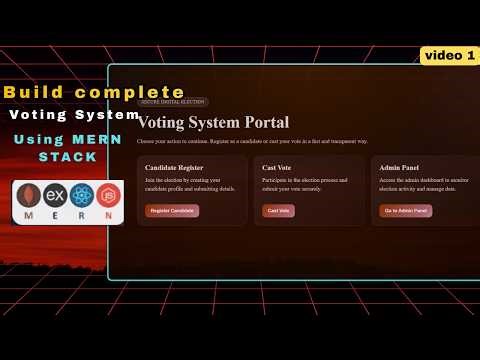 1.Intro to MERN Stack Project - Voting System , MERN STACK