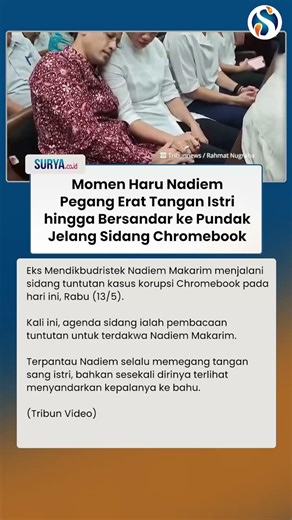 MOMEN HARU Nadiem Pegang Erat Tangan Istri & Bersandar ke Pundak Jelang Sidang Kasus Chromebook