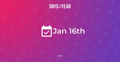 National Holidays on January 16th, 2026 | Days Of The Year