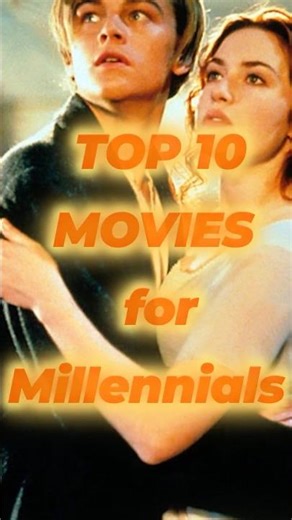 Top 10 Movies That Define The Millennial Generation