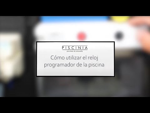 Cómo utilizar reloj programador de la piscina · Mantenimiento Piscinia®