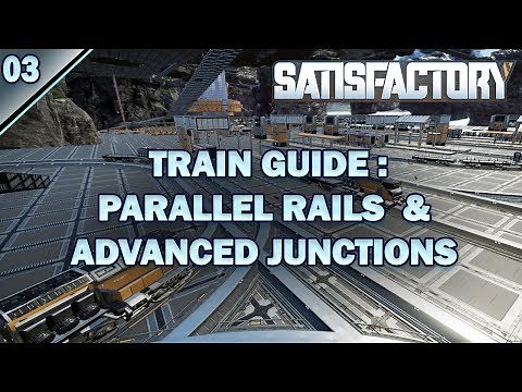 Satisfactory Train Guides: Parallel Rails & Advanced Junctions Ep.03