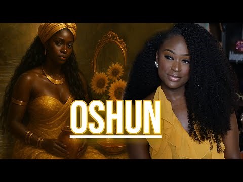 Oshun | Orisha | Sacred Power of Feminine Energy and Attraction