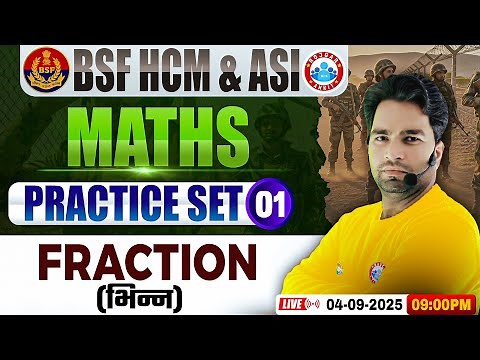 BSF HCM Maths Class | BSF Maths Practice Set #01 | Fraction (भिन्न) | BSF ASI Maths By Manish Sir