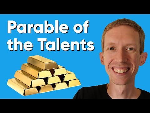 Parable of the Talents Explained (Matthew 25, Luke 19)