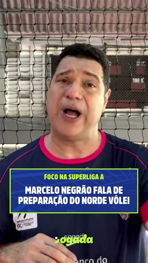 SUPERLIGA: Marcelo Negrão talks about Norde Vôlei's preparation for the Superliga