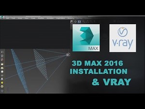 How to Install 3d max 2016 and v-ray 3.20