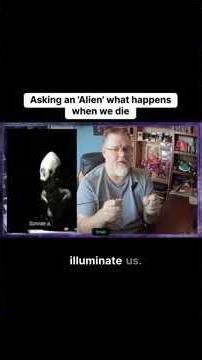 What happens after we die? An 'Alien' shares a profound truth.