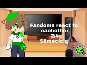 Fandoms react to eachother ¦¦ Mcyt/ Slimecicle ¦¦ 2/4 || SECOND GENERATION