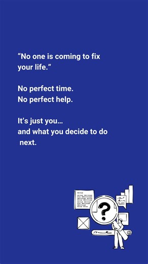 No one is coming to save your life(FIX IT!)