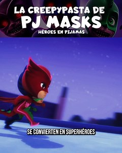 1.1M views · 33K reactions | La creepypasta de Pj Masks | Anny Martínez | Facebook