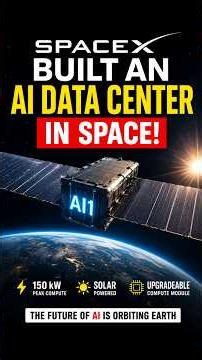 SpaceX Just Built an AI Data Center in Space 🚀🤖