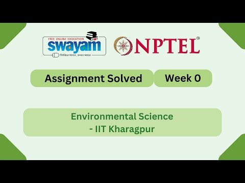 Environmental Science Week 0 | NPTEL ANSWERS | My Swayam #nptel #nptel2025 #myswayam