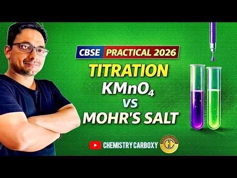 Class 12 Practical Titration | KMnO4 Mohr's Salt | Indian students Guide | Calculations + Viva 2026