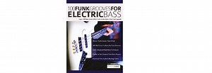 100 Funk Bass Grooves For Electric Bass - Online Bass Courses