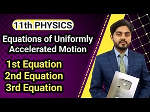 Equations of uniformly accelerated motion class 11 | National book foundation | NBF | for all boards