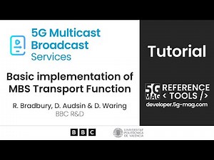 TUTORIAL - Basic implementation of MBS Transport Function - Multicast Broadcast Services (MBS)