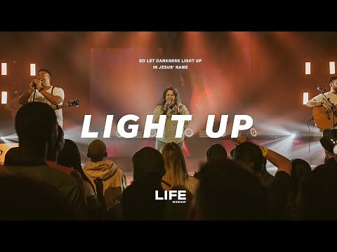 Light Up (Single Version) | Live | LIFE Worship