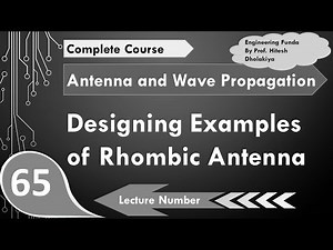Designing Examples of Rhombic Antenna in Antenna and Wave Propagation by Engineering Funda