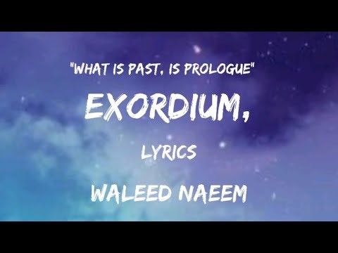 Exordium Lyrics By Waleed Naeem - Album: Ballad
