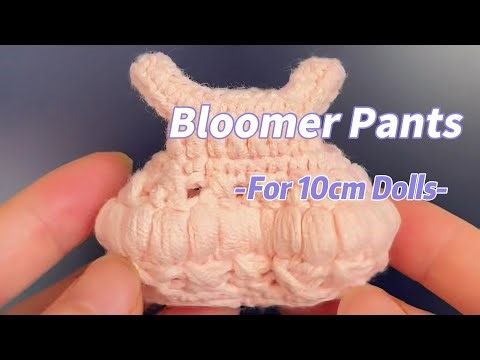 Easy Crochet Bloomer Pants for 10cm Dolls |Cute & Quick Tutorial #crochet #crochettutorial