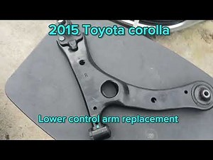 2014-2019 Toyota Corolla 1.8L lower control arm replacement. passenger side