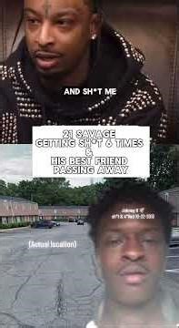21 Savage Getting Shot 6 Times and his best friend passing away