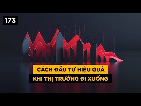 Cách đầu tư hiệu quả khi thị trường đi xuống