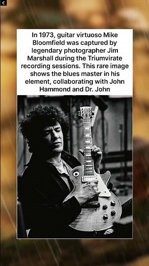 “Blues Genius at Work: Mike Bloomfield During the Legendary Triumvirate Sessions, 1973”.