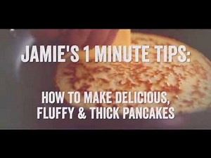 Jamie Oliver's 1 Minute Tip: How to make Fluffy & Thick Pancakes