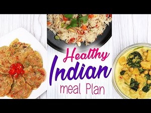 Healthy Indian Meal Plan to Lose Weight (Vegan / Vegetarian) | Joanna Soh