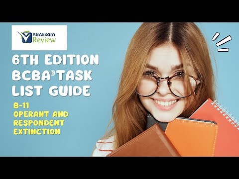 Operant and Respondent Extinction | 6th ed BCBA® Task List Guide B.11 | ABA Exam Review